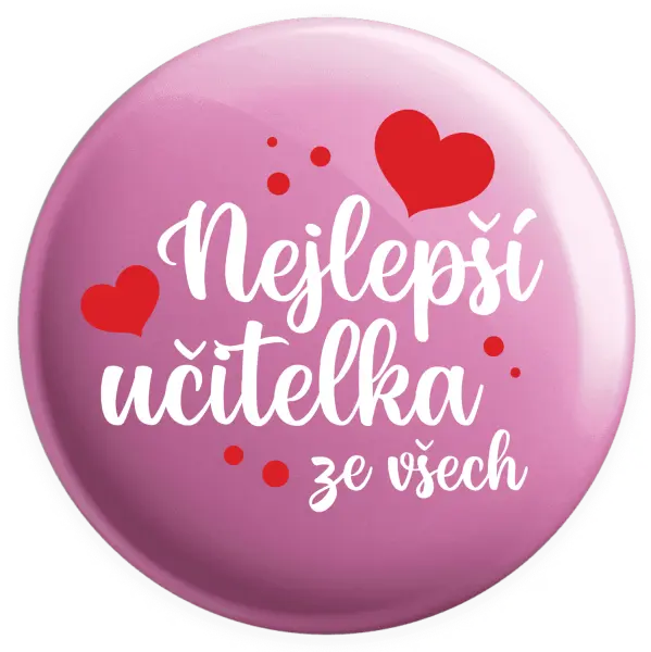 Placka Nejlepší učitelka ze všech - srdíčka