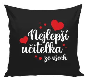 Polštář Nejlepší učitelka ze všech - srdíčka