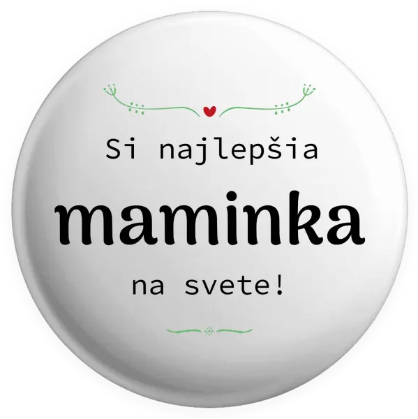 Placka Jsi nejlepší maminka na světě - kopie