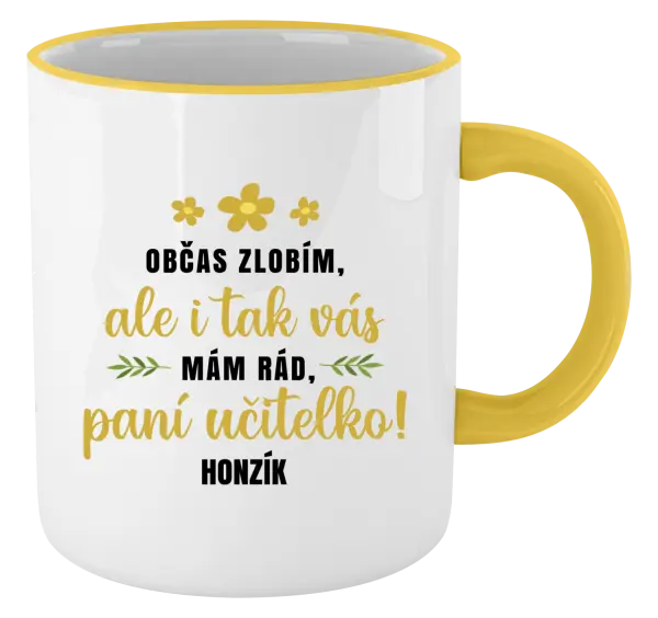 Hrnek Občas zlobím, ale i tak vás mám rád, paní učitelko