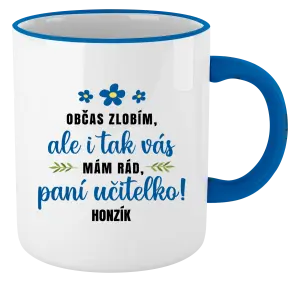 Hrnek Občas zlobím, ale i tak vás mám rád, paní učitelko