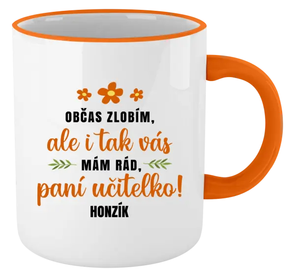 Hrnek Občas zlobím, ale i tak vás mám rád, paní učitelko