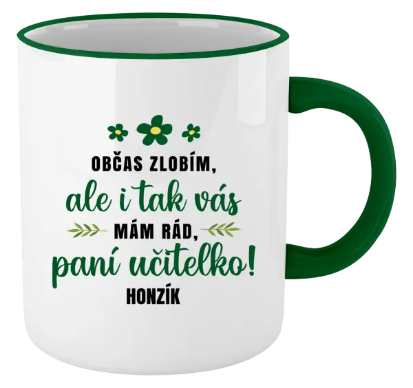 Hrnek Občas zlobím, ale i tak vás mám rád, paní učitelko