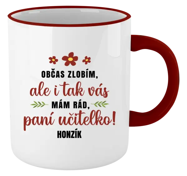 Hrnek Občas zlobím, ale i tak vás mám rád, paní učitelko