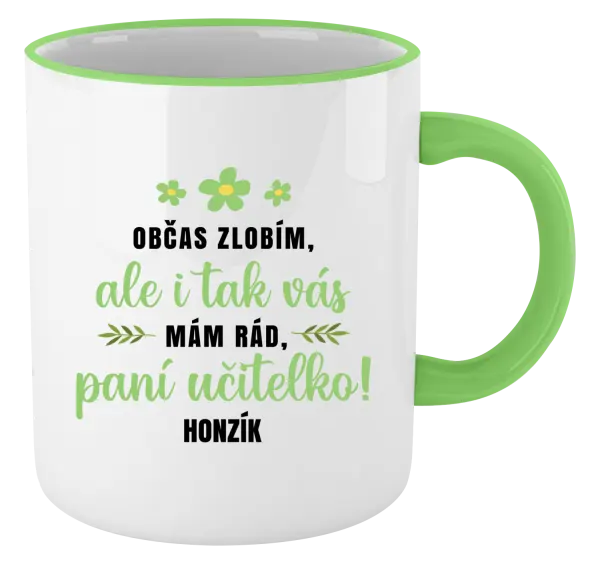 Hrnek Občas zlobím, ale i tak vás mám rád, paní učitelko
