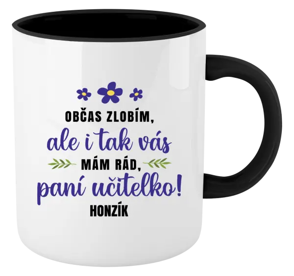 Hrnek Občas zlobím, ale i tak vás mám rád, paní učitelko