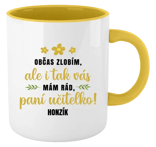 Hrnek Občas zlobím, ale i tak vás mám rád, paní učitelko