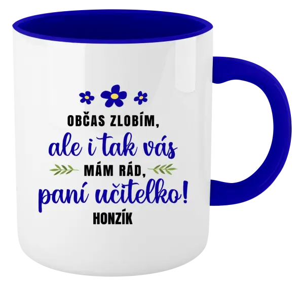 Hrnek Občas zlobím, ale i tak vás mám rád, paní učitelko
