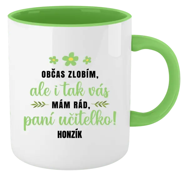 Hrnek Občas zlobím, ale i tak vás mám rád, paní učitelko