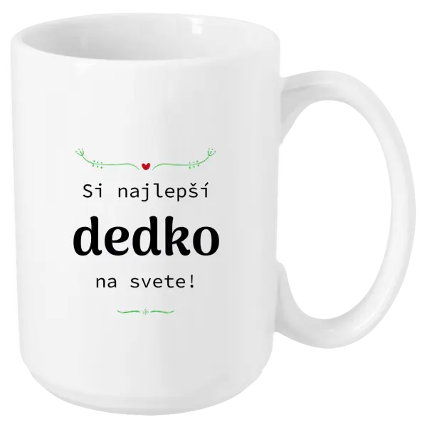 Hrnček Jsi nejlepší dědeček na světě - kopie