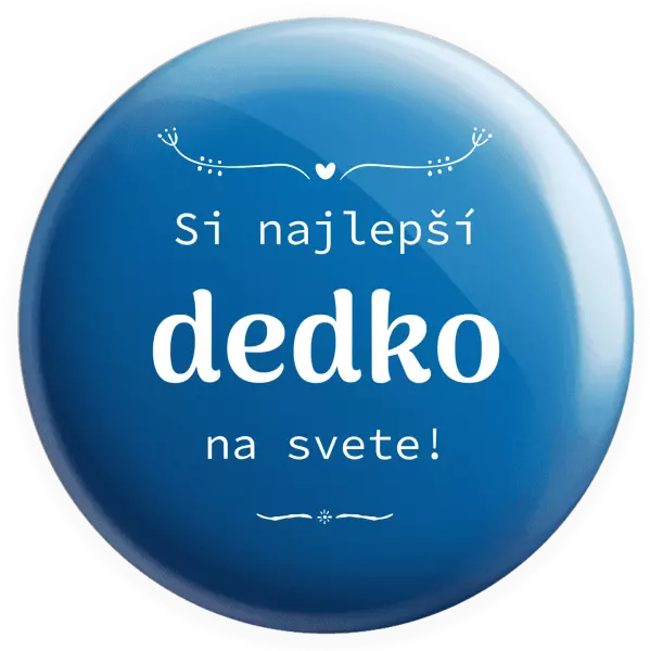Placka Jsi nejlepší dědeček na světě - kopie