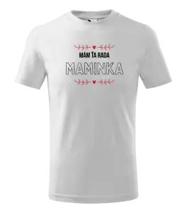 Detské tričko Mám tě ráda maminko - kopie