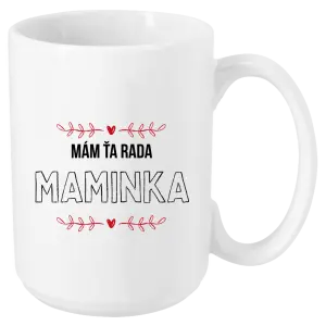 Hrnček Mám tě ráda maminko - kopie