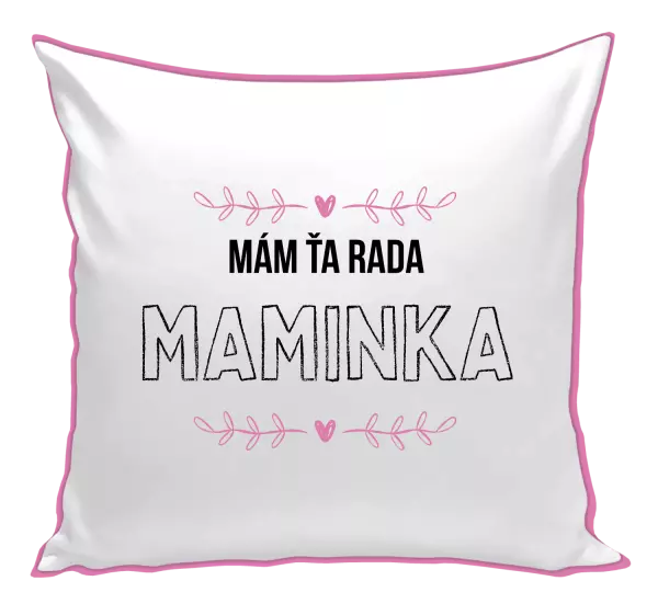Vankúš Mám tě ráda maminko - kopie