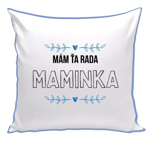 Vankúš Mám tě ráda maminko - kopie