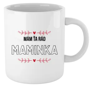 Hrnček Mám tě rád maminko - kopie
