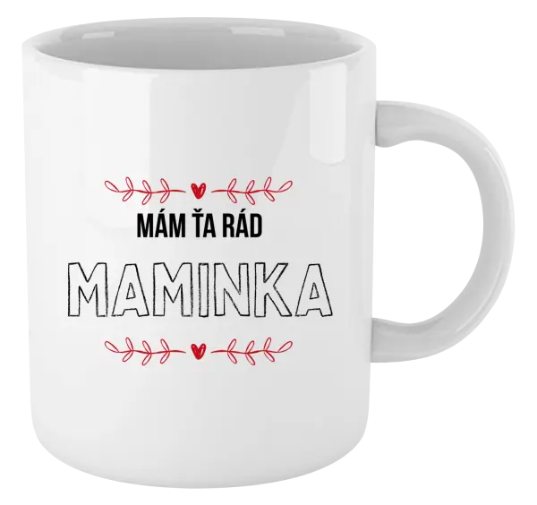 Hrnček Mám tě rád maminko - kopie