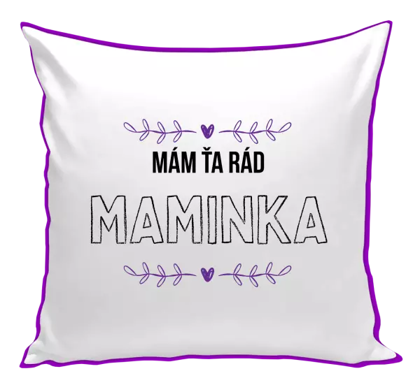 Vankúš Mám tě rád maminko - kopie