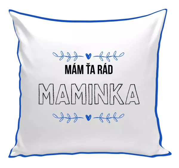 Vankúš Mám tě rád maminko - kopie