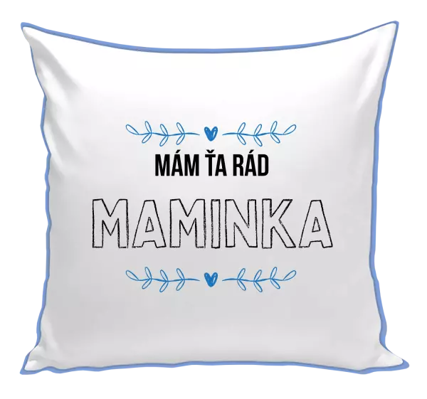 Vankúš Mám tě rád maminko - kopie