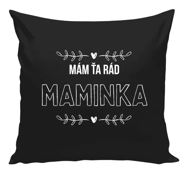 Vankúš Mám tě rád maminko - kopie