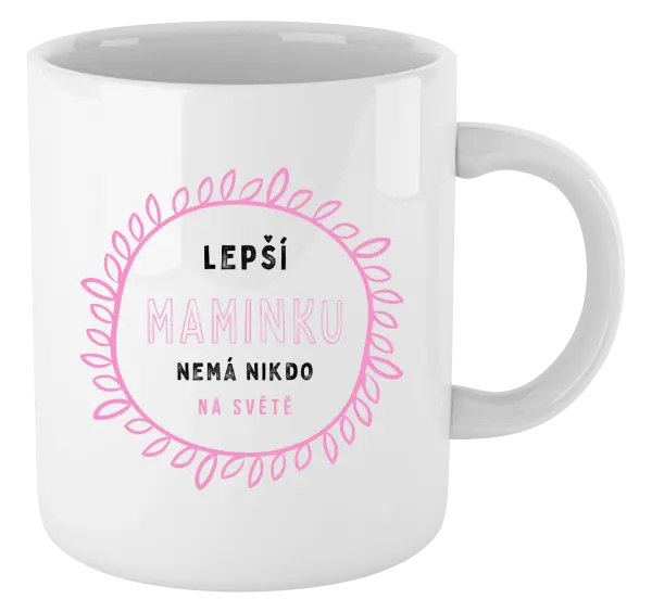 Hrnček Lepší maminku nemá nikdo na světě - kopie
