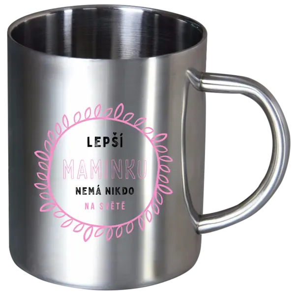Nerezový hrnček Lepší maminku nemá nikdo na světě - kopie