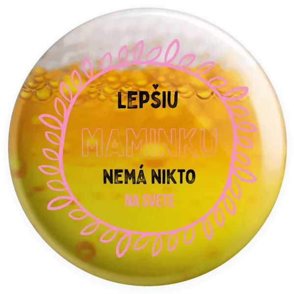 Placka Lepší maminku nemá nikdo na světě - kopie