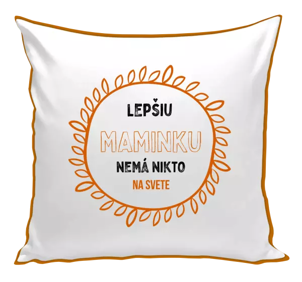 Vankúš Lepší maminku nemá nikdo na světě - kopie