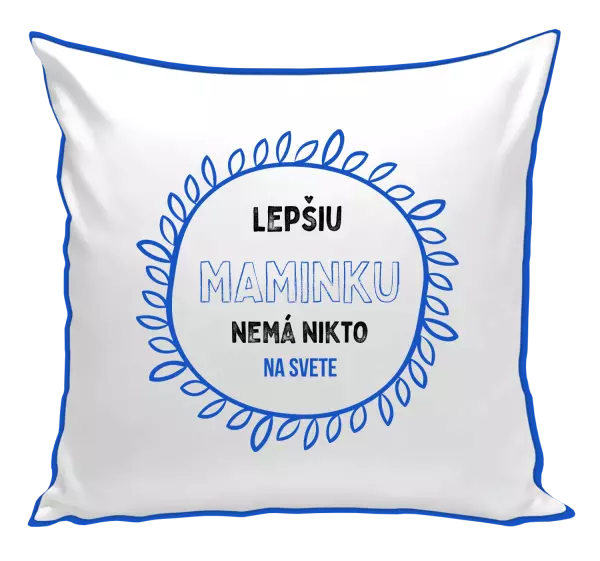 Vankúš Lepší maminku nemá nikdo na světě - kopie