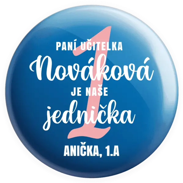Placka Paní učitelka je naše jednička