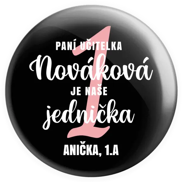 Placka Paní učitelka je naše jednička