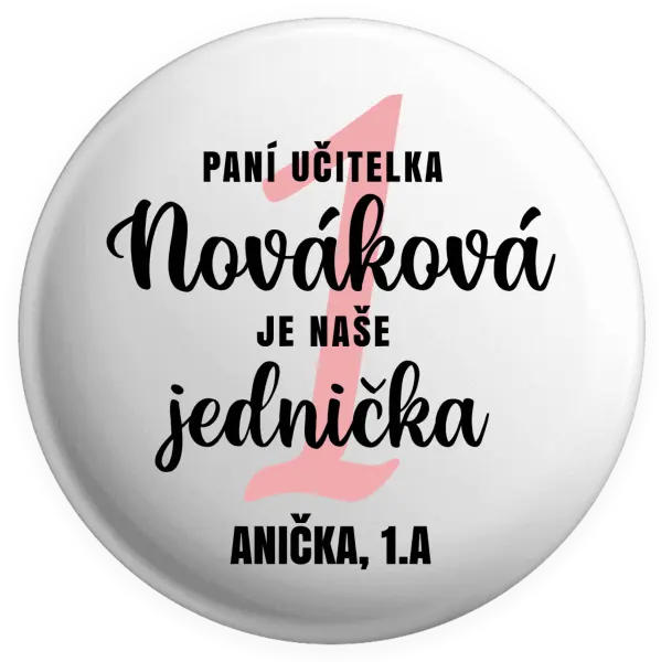 Placka Paní učitelka je naše jednička