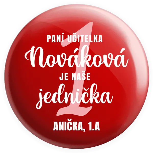 Placka Paní učitelka je naše jednička