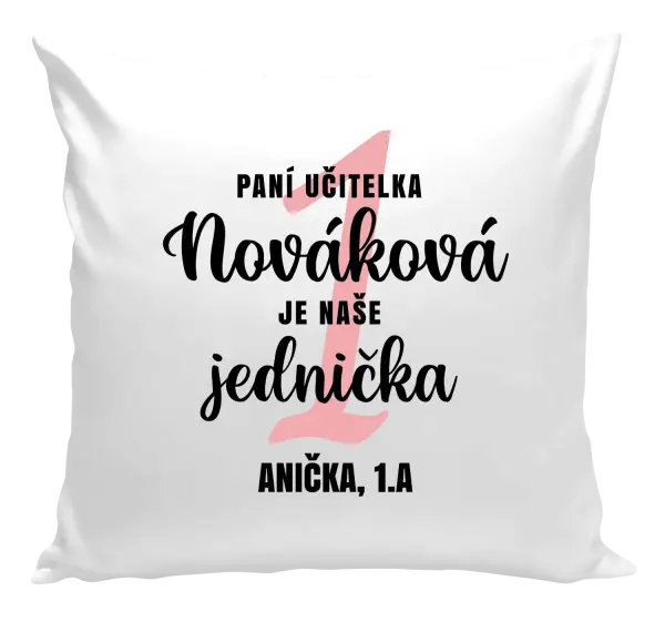 Polštář Paní učitelka je naše jednička