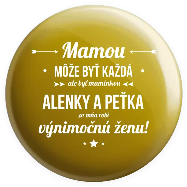 Placka Mámou může být každá se jmény - kopie