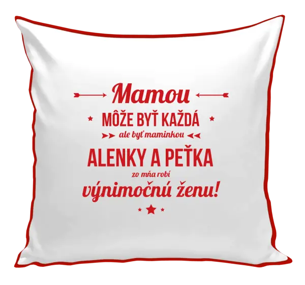 Vankúš Mámou může být každá se jmény - kopie