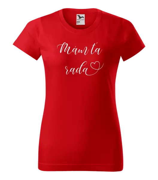 Dámske tričko Mám tě ráda srdíčko - kopie