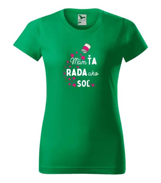 Dámske tričko Mám tě ráda jako sůl - kopie