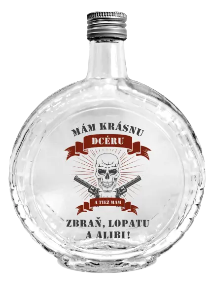 Fľaša, sklenená guľatá Mám krásnou dceru, a taky zbraň, lopatu a alibi - lebka - kopie