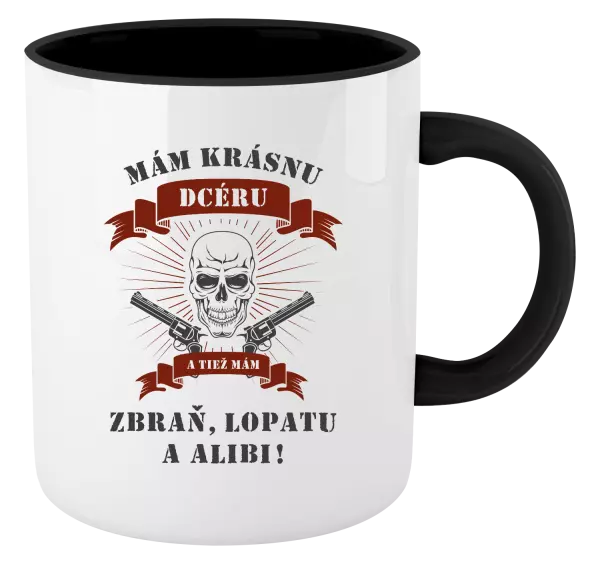 Hrnček  Mám krásnou dceru, a taky zbraň, lopatu a alibi - lebka - kopie