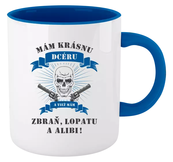Hrnček  Mám krásnou dceru, a taky zbraň, lopatu a alibi - lebka - kopie