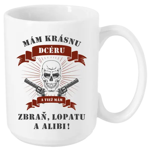 Hrnček Mám krásnu dcéru, a tiež zbraň, lopatu a alibi - lebka