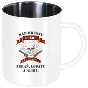 Nerezový hrnček Mám krásnou dceru, a taky zbraň, lopatu a alibi - lebka - kopie