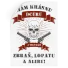 Samolepka Mám krásnu dcéru, a tiež zbraň, lopatu a alibi - lebka