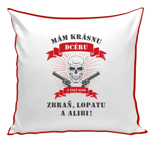 Vankúš Mám krásnou dceru, a taky zbraň, lopatu a alibi - lebka - kopie