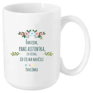 Hrnček Děkuji, paní asistentko, za všechno, co jste mě naučila se jménem - kopie