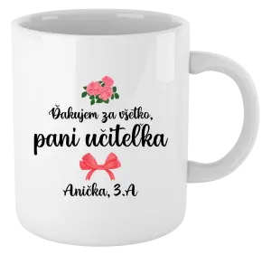 Hrnček Děkuji za vše, paní učitelko - růže - kopie