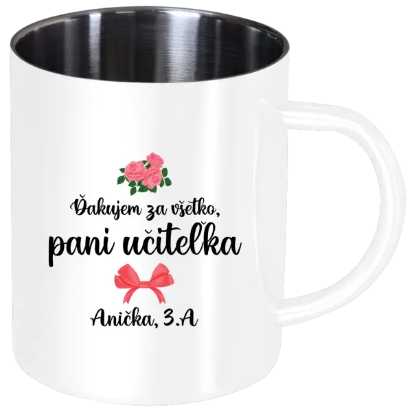 Nerezový hrnček Ďakujem za všetko, pani učiteľka - ruže