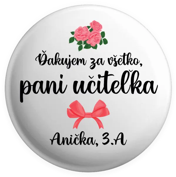 Placka Děkuji za vše, paní učitelko - růže - kopie